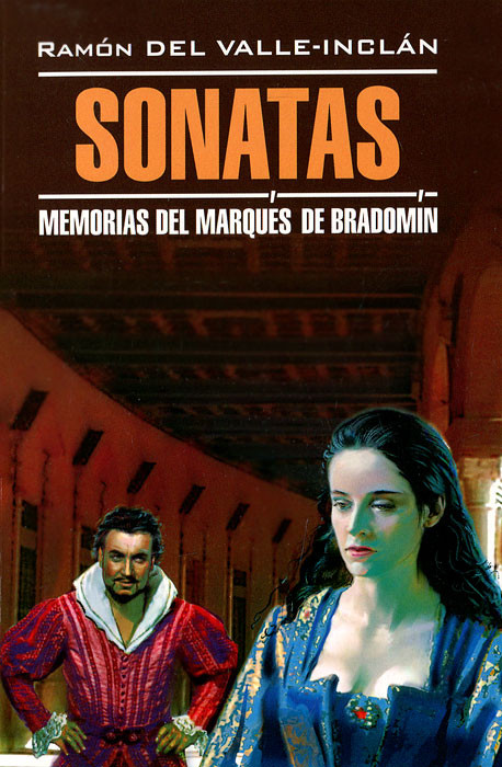 Sonatas: Memorias del Marques de Bradomin / Сонаты