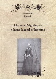Florence Nightingale a living legend of her time Пособие по а...