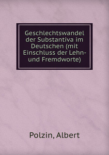 Geschlechtswandel der Substantiva im Deutschen (mit Einschlus...