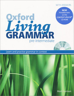 Oxford Living Grammar: Pre-Intermediate: Learn and Practise G...