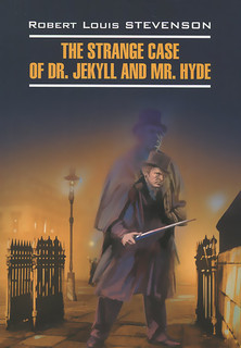The Strange Case of Dr. Jekyll and Mr. Hyde / Странная истори...