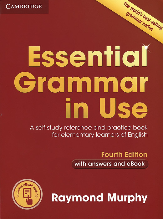 Essential Grammar in Use: A Self-Study Reference and Practice Book for Elementary Learners of English: With Answers and eBook Cambridge University Press