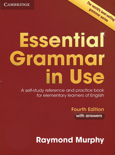Essential Grammar in Use: A Self-Study Reference and Practice Book for Elementary Learners of English: With Answers Cambridge University Press