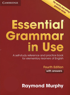 Essential Grammar in Use: A Self-Study Reference and Practice...