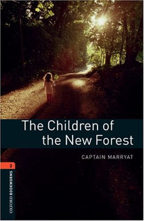 OXFORD bookworms library 2: CHILDREN OF THE NEW FOREST 3E