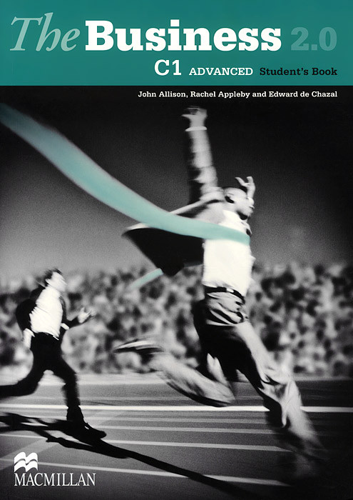 The Business 2.0: Student's Book: C1 Advanced Level Macmillan ELT