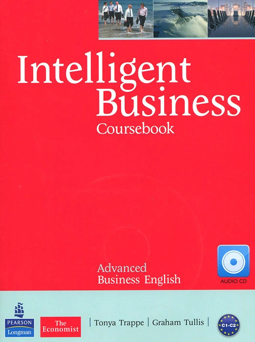 Intelligent Business: Advanced Business English: Coursebook (+ CD-ROM)