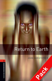 OXFORD bookworms library 2: RETURN TO EARTH PACK 3E