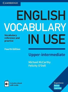 English Vocabulary in Use. Upper-Intermediate. Vocabulary reference and practice. With Answers and eBook. Fourth edition