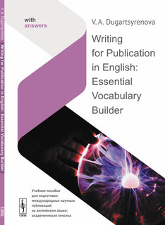 Writing for Publication in English. Essential Vocabulary Builder