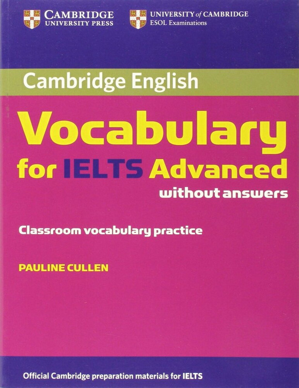 Cambridge Vocabulary for IELTS Advanced Band 6.5+ Edition without Answers