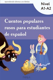 Cuentos populares rusos para estudiantes de espanol. Nivel A1-A2