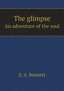 The glimpse. An adventure of the soul