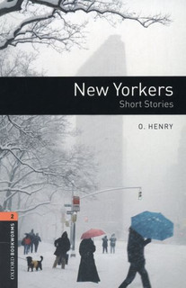 New Yorkers. Short Stories. Level 2. A2-B1 1
