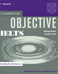 Objective IELTS Advanced: Workbook with Answers 