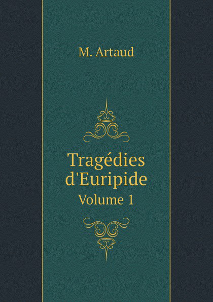 Tragedies d'Euripide. Volume 1