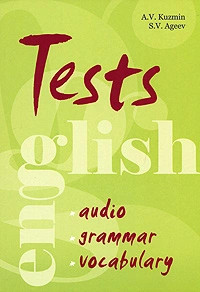 English Tests: Audio: Grammar: Vocabulary / Тесты по английскому языку. Грамматика, лексика, аудирование